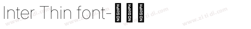 Inter Thin font字体转换 Inter Thin font字体转换